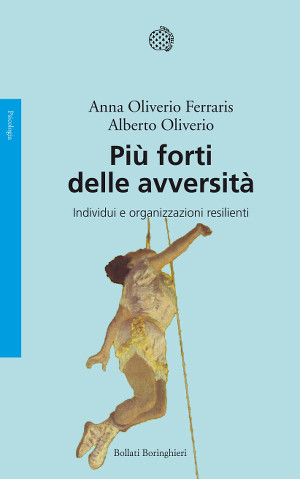 Più forti delle avversità – Anna Oliverio Ferraris – PROGETTO GENITORI