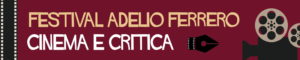 Festival Adelio Ferrero Cinema e Critica