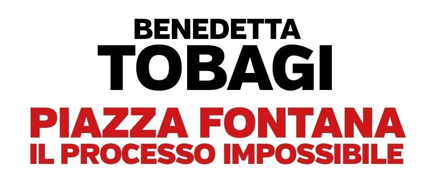 Benedetta Tobagi presenta “Piazza Fontana. Il processo impossibile”