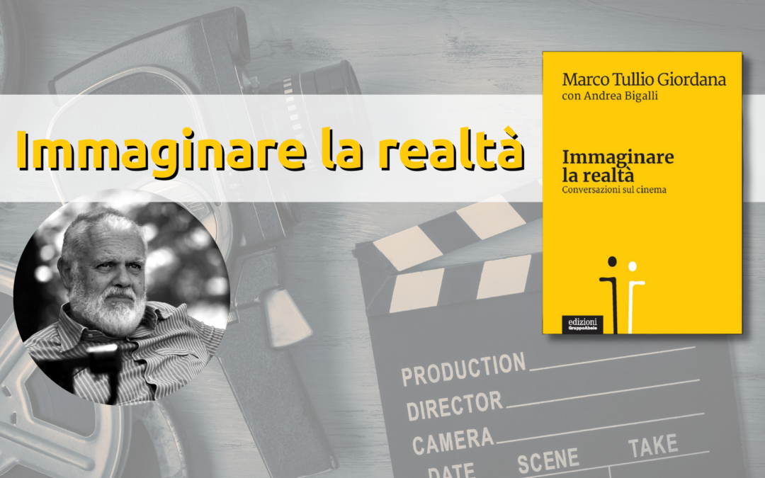 “Immaginare la realtà”: conversazioni sul cinema con il regista Marco Tullio Giordana