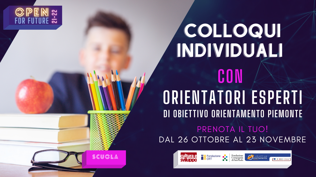 Colloqui individuali con orientatori esperti: prenota il tuo!
