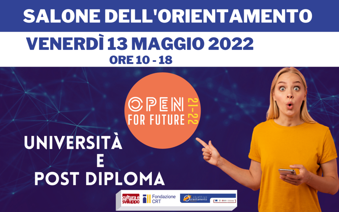 OPEN FOR FUTURE 2022: Salone dell’Orientamento Universitario e Post-Diploma