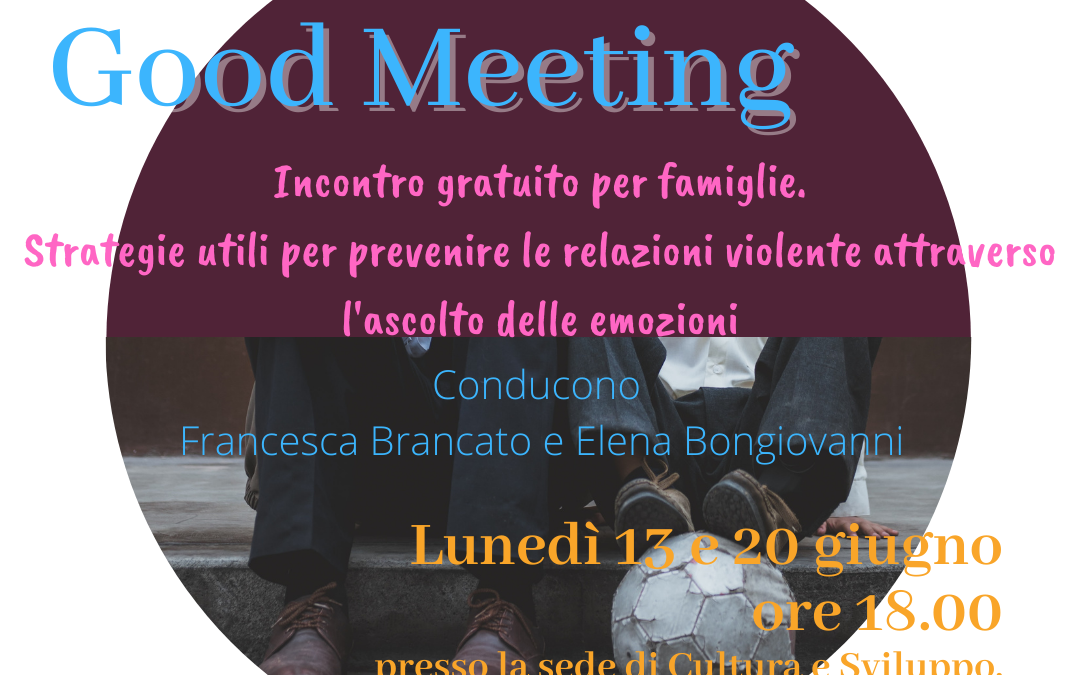Good Meeting – strategie per prevenire le relazioni violente attraverso l’ascolto delle emozioni