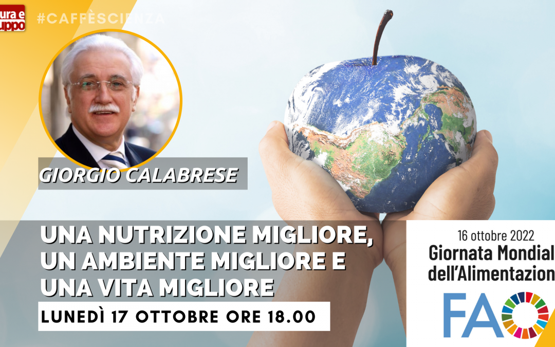 “Una nutrizione migliore, un ambiente migliore e una vita migliore” con Giorgio Calabrese