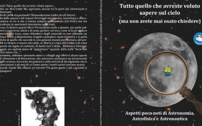 “Aspetti poco noti di Astronomia, Astrofisica e Astronautica”: il libro-strenna del Caffe Scienza