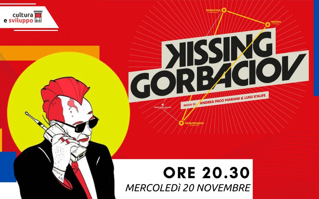 Kissing Gorbaciov – proiezione del film