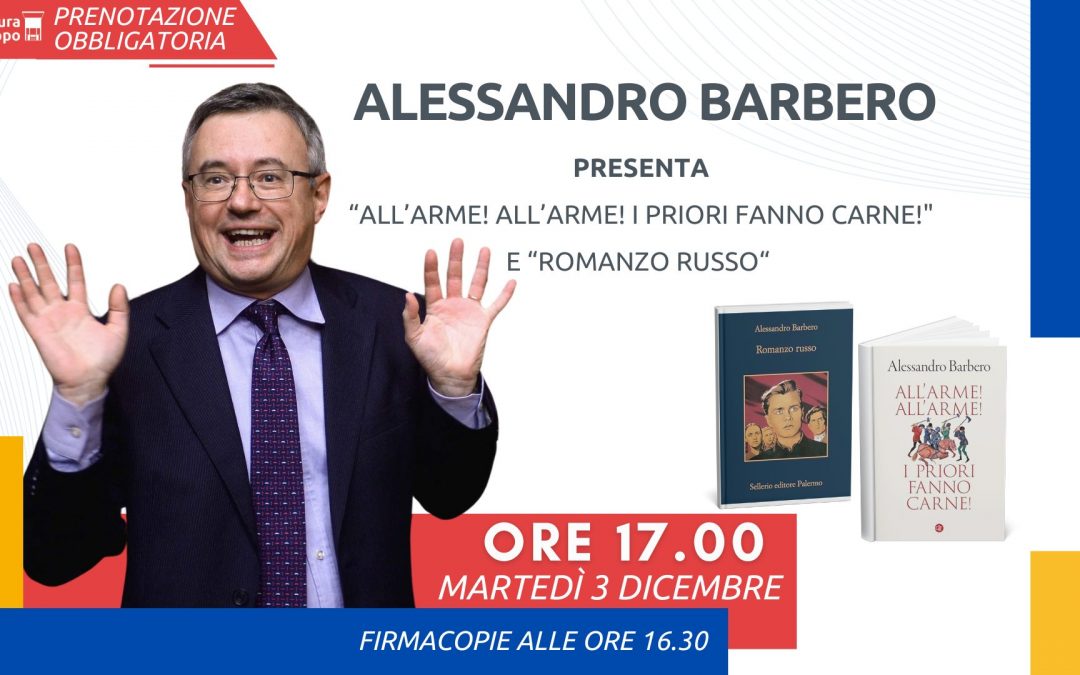 Alessandro Barbero presenta “Romanzo russo“ e “All’arme! All’arme! I priori fanno carne!”