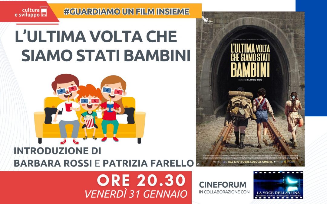 L’ultima volta che siamo stati bambini – Cineforum Progetto Genitori