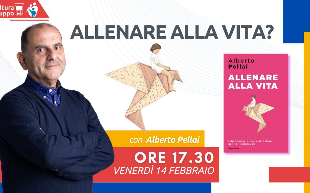 Allenare alla vita? Ne parliamo con Alberto Pellai