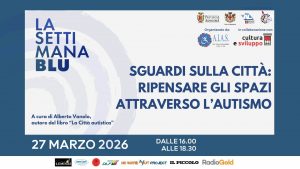 Evento Sguardi sulla città: ripensare gli spazi attraverso l'autismo
