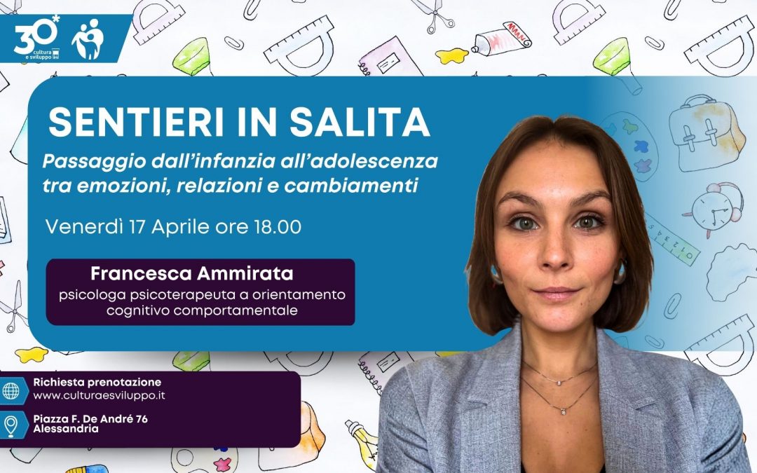 Sentieri in salita. Passaggio dall’infanzia all’adolescenza tra emozioni, relazioni e cambiamenti.