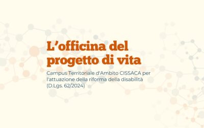 Nasce L’Officina del Progetto di Vita: la riforma della disabilità si impara facendo